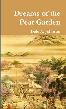 portada Dreams of the Pear Garden (en Inglés)