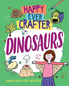 portada Dinosaurs (Happy Ever Crafter) (en Inglés)