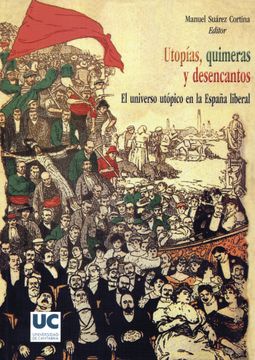 portada Utopías, Quimeras y Desencantos. El Universo Utópico en la España Liberal (Historia) (in Spanish)