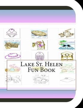 portada Lake St. Helen Fun Book: A Fun and Educational Book About Lake St. Helen (in English)