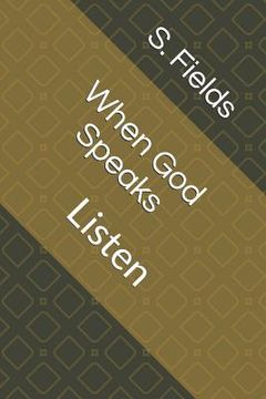 portada When God Speaks: Listen (in English)