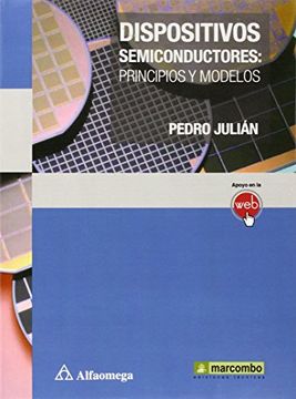 portada Dispositivos semiconductores: principios y modelos (MARCOMBO ALFAOMEGA)