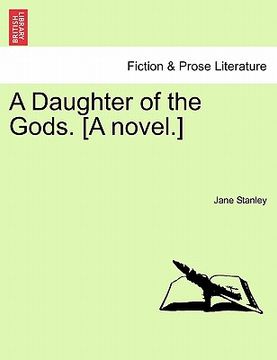 portada a daughter of the gods. [a novel.] (en Inglés)