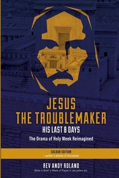 portada Jesus the Troublemaker - Color (in English)