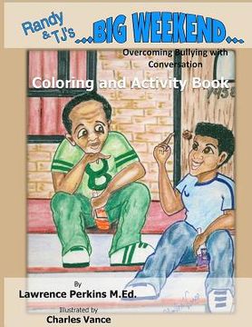 portada Randy and TJ's Big Weekend: Coloring and Activity Book: Overcoming Bullying with Conversation (en Inglés)