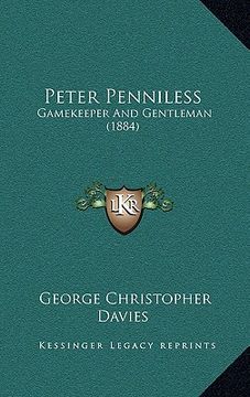 portada peter penniless: gamekeeper and gentleman (1884) (en Inglés)