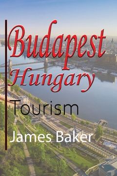 portada Budapest, Hungary: Tourism (en Inglés)
