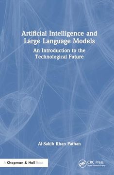 portada Artificial Intelligence and Large Language Models: An Introduction to the Technological Future (en Inglés)