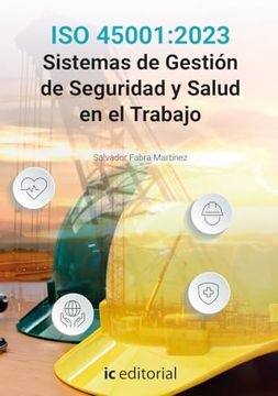 Iso 45001: 2023 Sistemas de Gestión de Seguridad y Salud en el Trabajo
