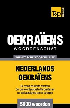 portada Thematische Woordenschat Nederlands-Oekraïens - 5000 Woorden: 114 (Dutch Collection) 