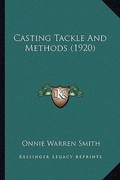 portada casting tackle and methods (1920) (en Inglés)