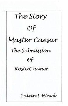 portada The Story of Master Caesar: Submission of Rosie Cramer (en Inglés)