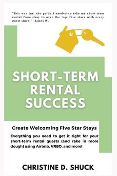 portada Short-Term Rental Success: Create Welcoming Five-Star Stays (en Inglés)