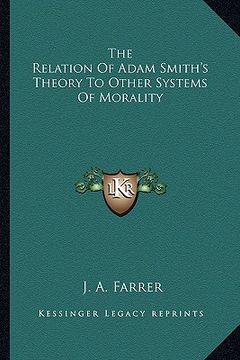 portada the relation of adam smith's theory to other systems of morality