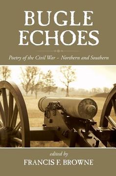 portada Bugle Echoes: A Collection of the Poetry of the Civil War