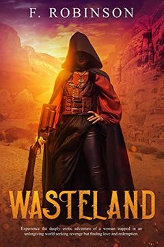 portada Wasteland: Experience the Deeply Erotic Adventure of a Woman Trapped in an Unforgiving World Seeking Revenge but Finding Love and Redemption. 