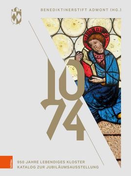 portada 1074 - Benediktinerstift Admont: 950 Jahre Lebendiges Kloster. Katalog Zur Jubilaumsausstellung (en Alemán)