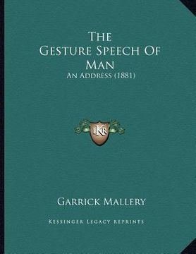 portada the gesture speech of man: an address (1881) (in English)