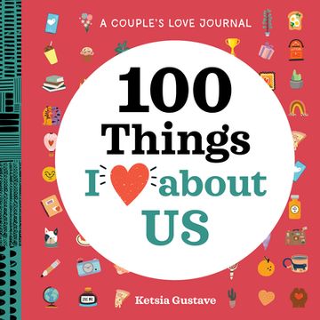 portada A Couple'S Love Journal: 100 Things i Love About us (100 Things i Love About you Journal) (en Inglés)