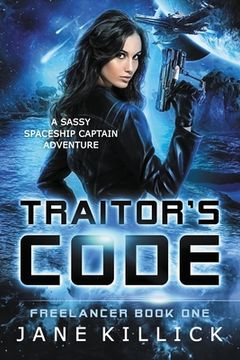 portada Traitor's Code: A Sassy Spaceship Captain Adventure 