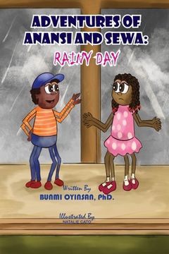 portada Adventures of Anansi and Sewa: Rainy Day: Rainy Day (en Inglés)