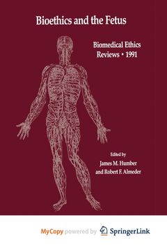 Bioethics and the Fetus. Medical, Moral and Legal Issues (en Inglés)