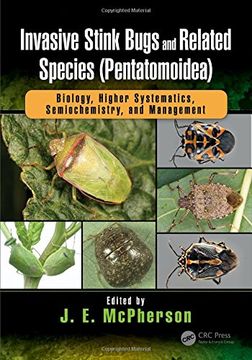 portada Invasive Stink Bugs and Related Species (Pentatomoidea): Biology, Higher Systematics, Semiochemistry, and Management (Contemporary Topics in Entomology)