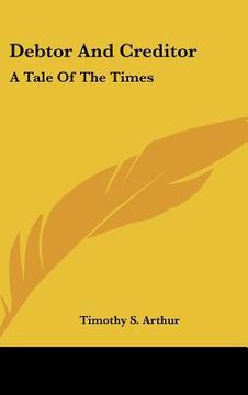 portada debtor and creditor: a tale of the times