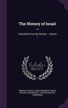 portada The History of Israel ...: Translated From the German .. Volume 1 (en Inglés)