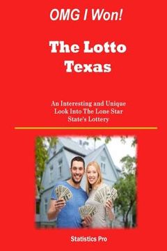 portada OMG I Won! The Lotto Texas: An Interesting and Unique Look Into The Lone Star State's Lottery (in English)