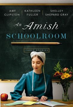 portada An Amish Schoolroom: Three Stories (en Inglés)