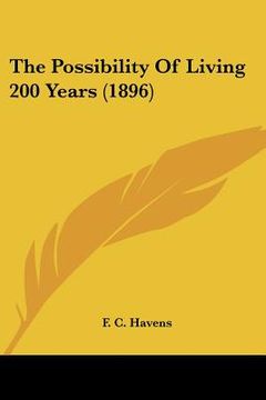 portada the possibility of living 200 years (1896) (en Inglés)