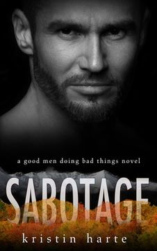 portada Sabotage: A Good Men Doing Bad Things Novel (en Inglés)