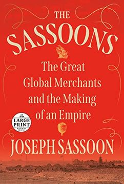 portada The Sassoons: The Great Global Merchants and the Making of an Empire (Random House Large Print) (en Inglés)