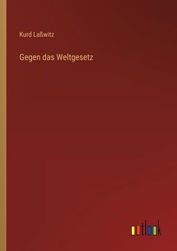 portada Gegen das Weltgesetz (in German)
