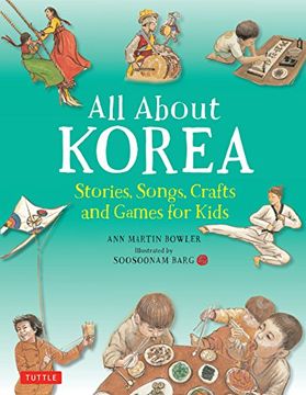 portada All About Korea: Stories, Songs, Crafts and Games for Kids (All About. Countries) (en Inglés)