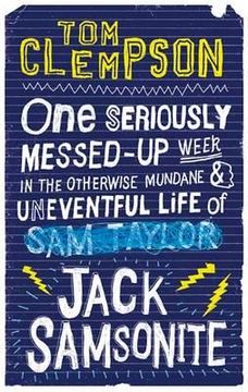 portada one seriously messed-up week: in the otherwise mundane and uneventful life of jack samsonite (en Inglés)