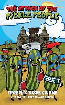portada The Attack of the Pickle People (en Inglés)