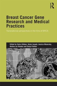 portada Breast Cancer Gene Research and Medical Practices: Transnational Perspectives in the Time of Brca (Genetics and Society) (en Inglés)