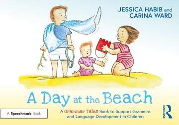 portada A day at the Beach: A Grammar Tales Book to Support Grammar and Language Development in Children (en Inglés)