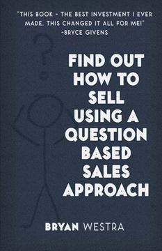 portada Find Out How To Sell Using A Question Based Sales Approach