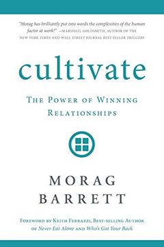 portada Cultivate: The Power of Winning Relationships (en Inglés)