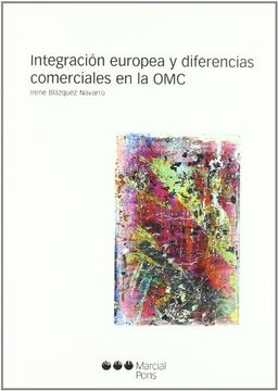 portada Integracion Europea Y Diferencias Comerciales En La Omc