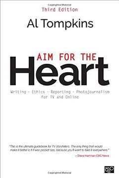 portada Aim for the Heart; Write, Shoot, Report and Produce for TV and Multimedia