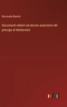 portada Documenti Relativi ad Alcune Asserzioni del Principe di Metternich (en Italiano)