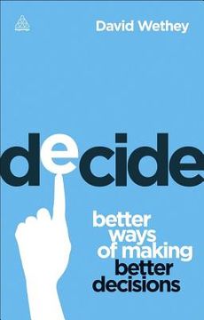 portada decide: better ways of making better decisions (en Inglés)