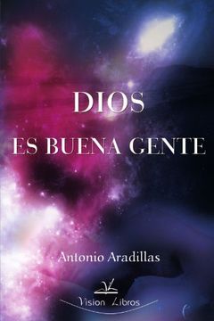 dios es buena gente(9788498863291) (in Spanish)