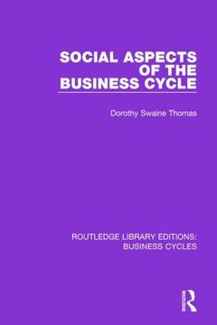 Social Aspects of the Business Cycle (Rle: Business Cycles) (en Inglés)