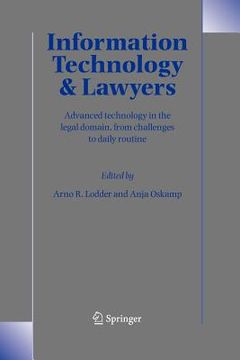 portada information technology and lawyers: advanced technology in the legal domain, from challenges to daily routine (en Inglés)