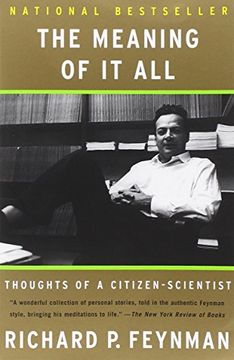 the meaning of it all,thoughts of a citizen-scientist (en Inglés)
